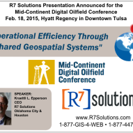 R7 Solutions Presentation Announced for the Mid-Continent Digital Oilfield Conference February 18 in Tulsa